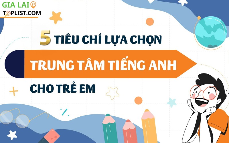 Các tiêu chí lựa chọn trung tâm tiếng anh